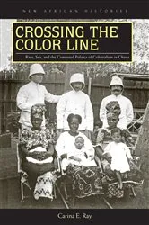 Book cover of Crossing the Color Line by Carina E. Ray