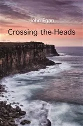 Book cover of Crossing the Heads by John Egan
