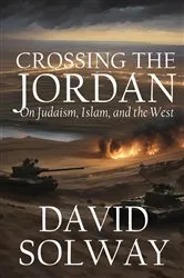 Book cover of Crossing the Jordan by David Solway