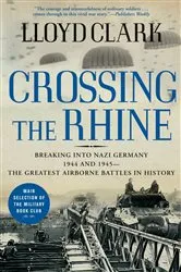 Book cover of Crossing the Rhine by Lloyd Clark