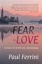 Book cover of Crossing the Threshold from Fear to Love by Paul Ferrini