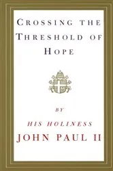 Book cover of Crossing the Threshold of Hope by Pope John Paul II