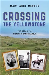 Book cover of Crossing the Yellowstone by Mary Anne Mercer