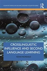 Book cover of Crosslinguistic Influence and Second Language Learning by Kevin McManus