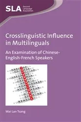 Book cover of Crosslinguistic Influence in Multilinguals by Wai Lan Tsang