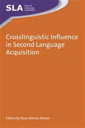 Book cover of Crosslinguistic Influence in Second Language Acquisition by Rosa Alonso Alonso