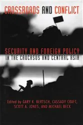 Book cover of Crossroads and Conflict by Gary K. Bertsch