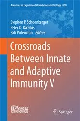 Book cover of Crossroads Between Innate and Adaptive Immunity V by Stephen P. Schoenberger