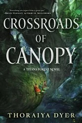 Book cover of Crossroads of Canopy by Thoraiya Dyer