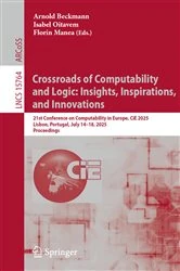 Book cover of Crossroads of Computability and Logic: Insights, Inspirations, and Innovations by Arnold Beckmann
