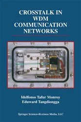 Book cover of Crosstalk in WDM Communication Networks by Idelfonso Tafur Monroy
