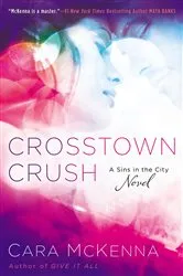 Book cover of Crosstown Crush by Cara McKenna