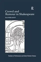 Book cover of Crowd and Rumour in Shakespeare by Kai Wiegandt