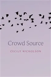 Book cover of Crowd Source by Cecily Nicholson