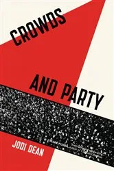 Book cover of Crowds and Party by Jodi Dean
