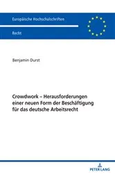 Book cover of Crowdwork - Herausforderungen einer neuen Form der Beschaeftigung fuer das deutsche Arbeitsrecht by Benjamin Durst