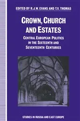 Book cover of Crown, Church and Estates by R.J.W. Evans