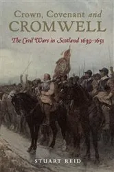 Book cover of Crown, Covenant and Cromwell by Stuart Reid