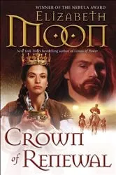 Book cover of Crown of Renewal by Elizabeth Moon