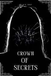 Book cover of Crown of Secrets by R. D. Gray