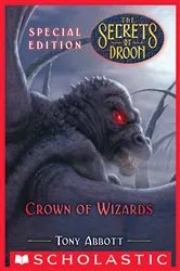 Book cover of Crown of Wizards (The Secrets of Droon: Special Edition #6) by Tony Abbott