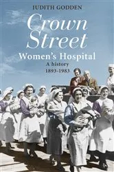 Book cover of Crown Street Women's Hospital by Judith Godden