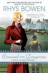 Book cover of Crowned and Dangerous by Rhys Bowen