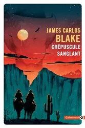 Book cover of Crépuscule sanglant by James Carlos Blake