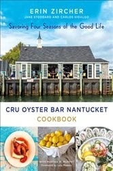 Book cover of CRU Oyster Bar Nantucket Cookbook by Erin Zircher
