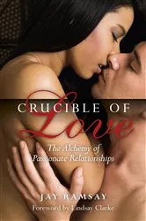 Book cover of Crucible of Love by Jay Ramsay