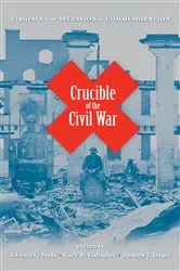 Book cover of Crucible of the Civil War by Edward L. Ayers