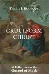 Book cover of Cruciform Christ by Bookout, Travis, J