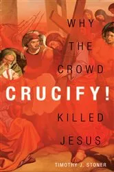 Book cover of Crucify! by Timothy J. Stoner