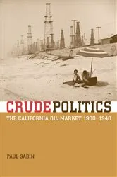 Book cover of Crude Politics by Paul Sabin