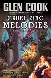 Book cover of Cruel Zinc Melodies by Glen Cook