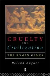 Book cover of Cruelty and Civilization by Roland Auguet