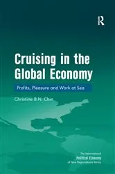 Book cover of Cruising in the Global Economy by Christine B.N. Chin