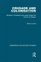 Book cover of Crusade and Colonisation by Elena Lourie