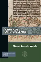 Book cover of Crusades and Violence by Megan Cassidy-Welch