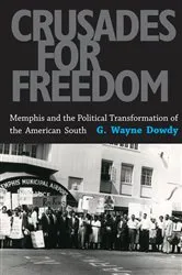 Book cover of Crusades for Freedom by G. Wayne Dowdy