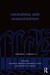 Book cover of Crusading and Masculinities by Natasha R. Hodgson