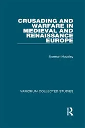 Book cover of Crusading and Warfare in Medieval and Renaissance Europe by Norman Housley