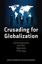 Book cover of Crusading for Globalization by Janick Marina Schaufelbuehl