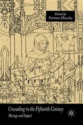 Book cover of Crusading in the Fifteenth Century by N. Housley