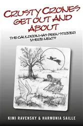 Book cover of Crusty Crones Get Out and About by Harmonia Saille