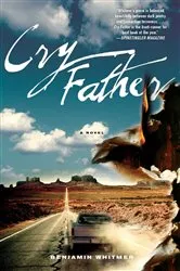 Book cover of Cry Father by Benjamin Whitmer