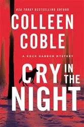 Book cover of Cry in the Night by Colleen Coble