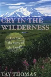 Book cover of Cry in the Wilderness by Tay Thomas