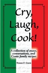 Book cover of Cry, Laugh, Cook! by Yvonne F. Conte