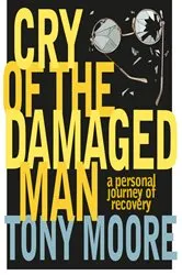 Book cover of Cry of the Damaged Man by Tony Moore